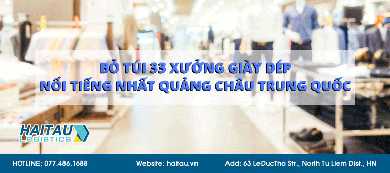 Bỏ túi 33 xưởng giày dép nổi tiếng nhất Quảng Châu Trung Quốc 01 Order giày Quảng Châu Trung Quốc