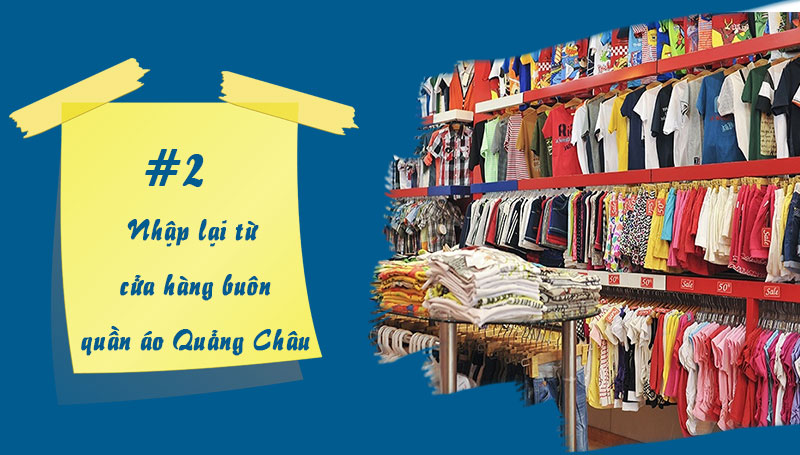 Nhập hàng quần áo Quảng Châu từ các cửa hàng buôn