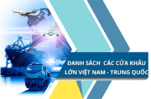 Danh sách các cửa khẩu lớn trên biên giới Việt Nam Trung Quốc