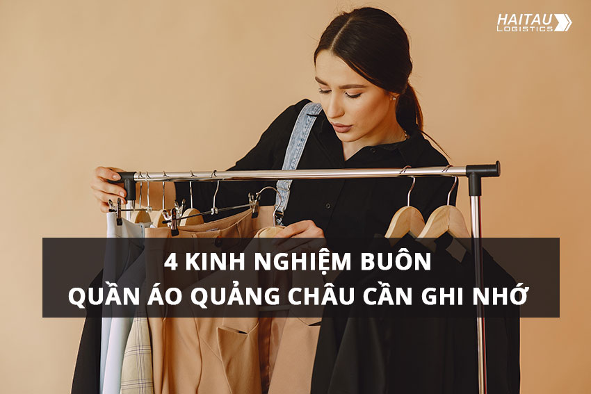 Kinh nghiệm buôn quần áo Quảng Châu Kinh nghiệm buôn quần áo Quảng Châu