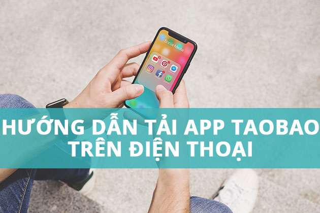 Cách tải app order taobao về điện thoại Android?
