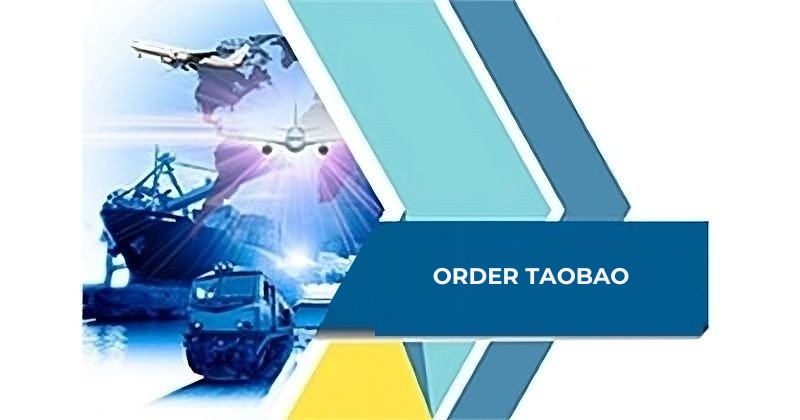 Hướng dẫn Order Taobao đơn giản - tiết kiệm chi phí
