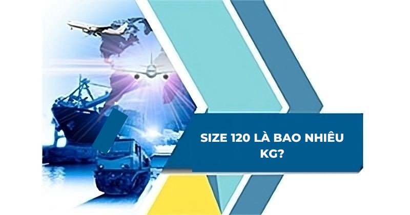 size 120 là bao nhiêu kg